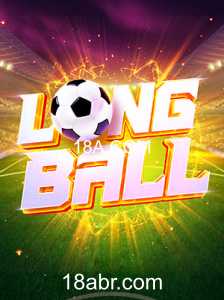 Explorando LongBall: O Novo Fenômeno dos Jogos com 18A.COM